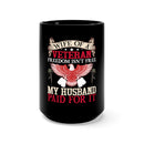 "Proud Veteran's Wife: 15oz Military Design Black Mug - Freedom Comes at a Price"