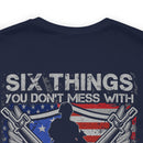 Untouchable Values: 'Six Things You Don't Mess With' Military Design T-Shirt Celebrating Faith, Family, Guns, Flag, Country, and Liberty
