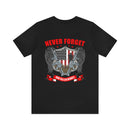 Never Forget Our Fallen Heroes - Military Design T-Shirt
