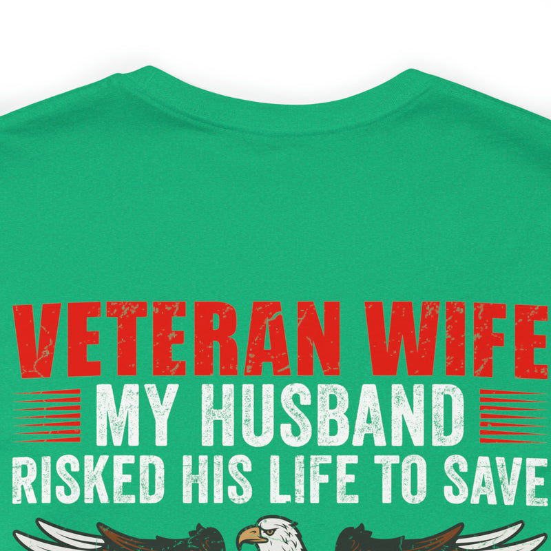 Military Design T-Shirt: Veteran Wife - Protected by a Hero, Loved by a Veteran