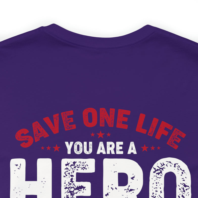 Heroes Among Us: 'Save One Life, You Are a Hero. Save Millions, You Are a Veteran' Military Design T-Shirt