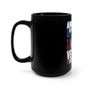American by Birth, Veteran by Choice 15oz Military Design Black Mug - Embrace Your Proud Service!