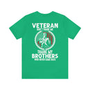 Grateful Remembrance: Veteran Don't Thank Me, Thank My Brothers Who Never Came Back - Military Design T-Shirt