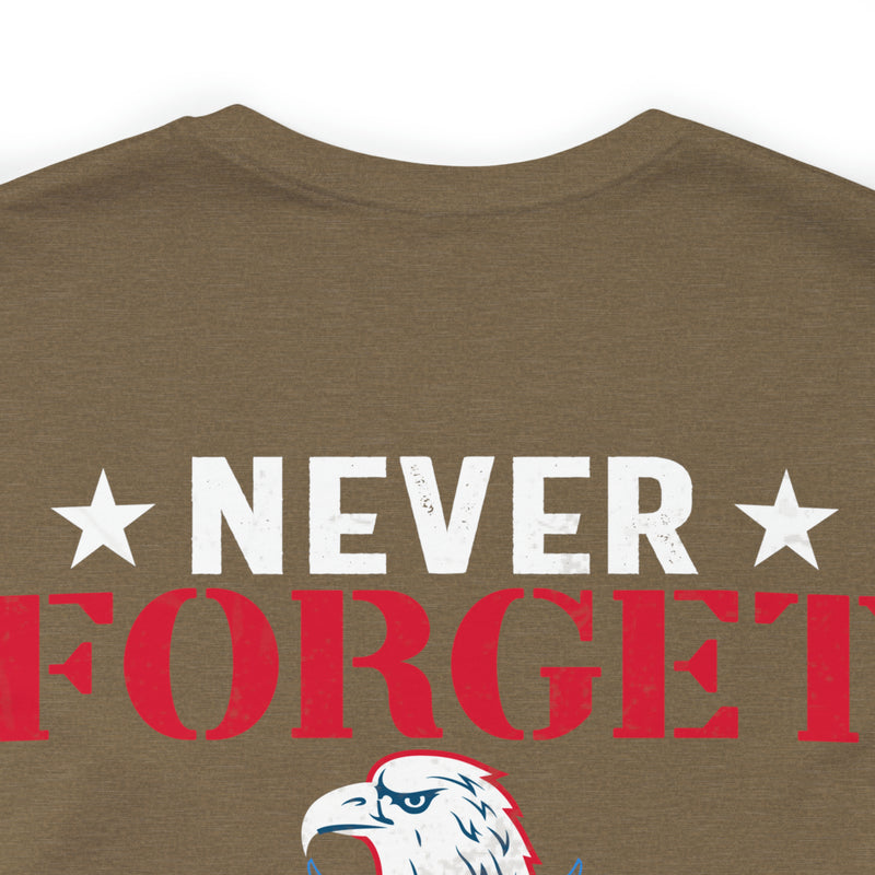 Never Forget Our Fallen Heroes - Military Design T-Shirt