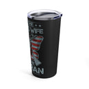 Strong Veteran - 20oz Military Design Tumbler: 'Not the Veteran's Wife, but the Veteran' - Black Background