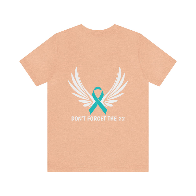 Never Forget: PTSD Awareness T-Shirt with 'DON'T FORGET THE 22' Design