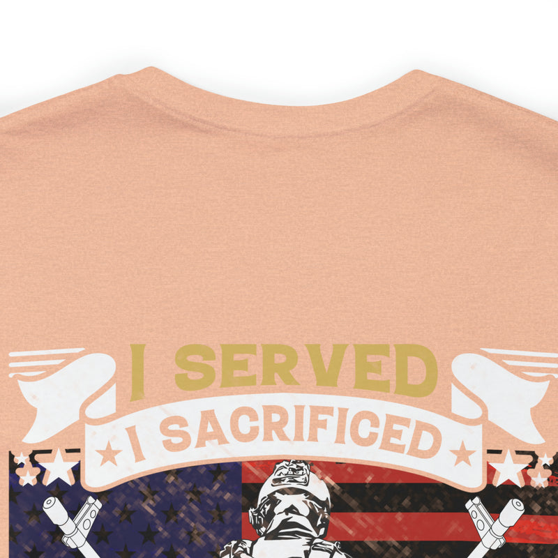 U.S. Veteran Pride Military Design T-Shirt - 'I Served, I Sacrificed, I Regret Nothing'