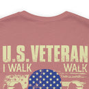 U.S. Veteran: Walking the Walk, Talking the Talk - Military Design T-Shirt