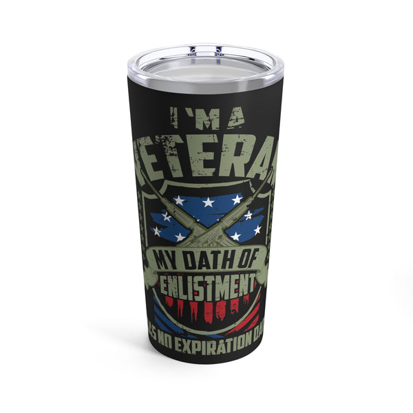 Veteran: Enlistment Knows No Expiration Date 20oz Military Design Tumbler - Black Background