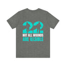 22 Silent Heroes: Not All Wounds Are Visible Text Design T-Shirt