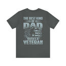 The Best Kind of Dad: Military Design T-Shirt Celebrating Veterans