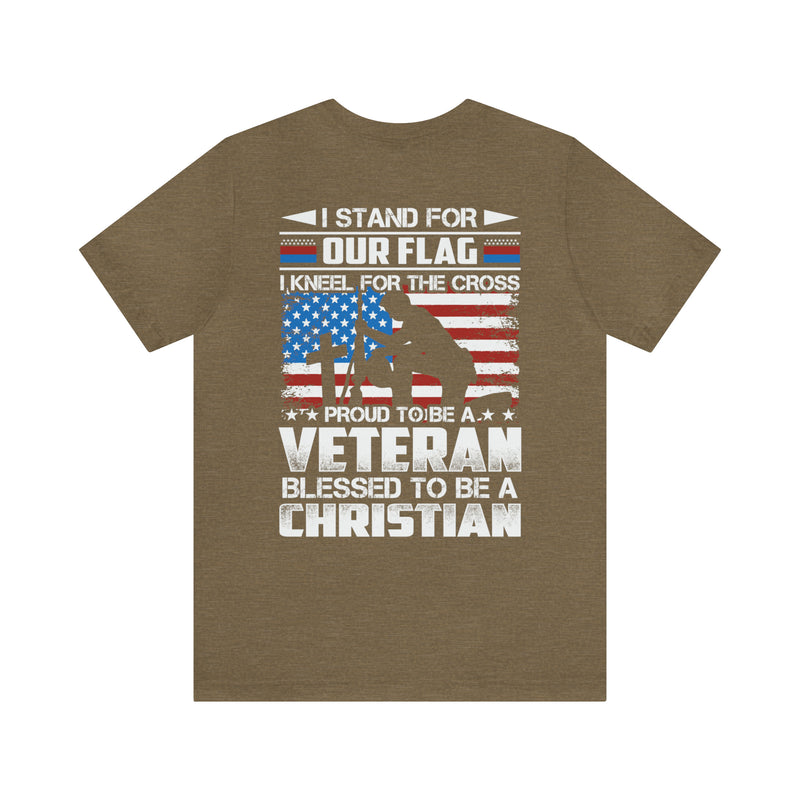 Patriotic Faith: Military Design T-Shirt - 'I Stand for Our Flag, I Kneel for the Cross - Proud Veteran, Blessed Christian'