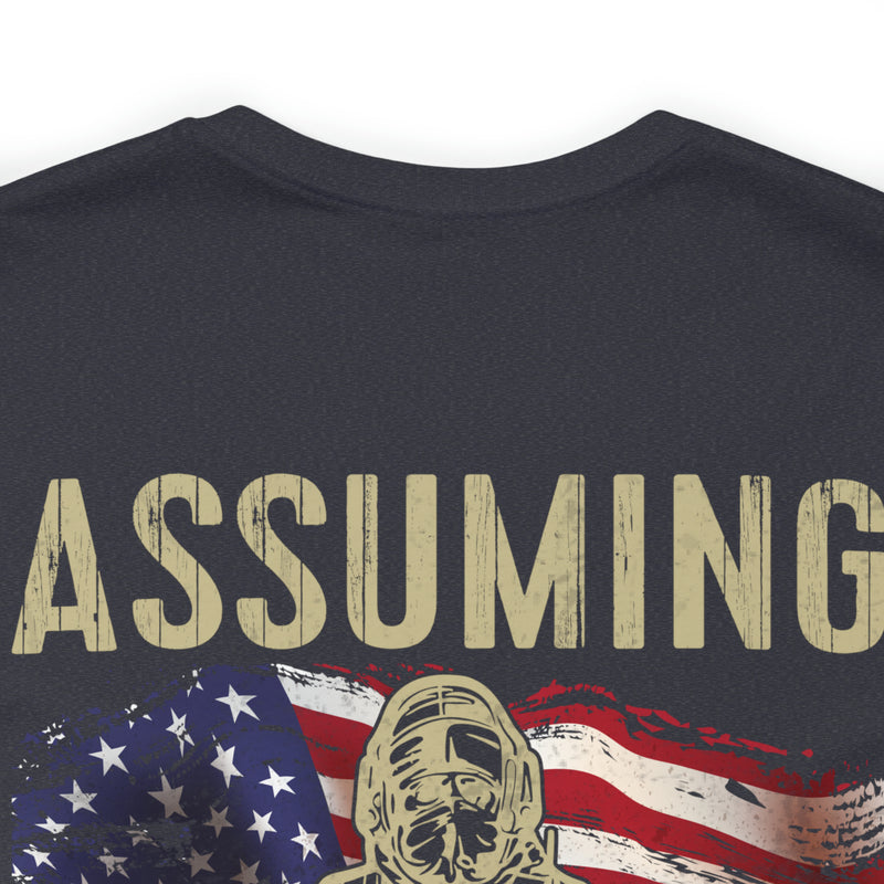 Bold and Patriotic: Military Design T-Shirt - 'Assuming I'm Just an Old Man Was Your First Mistake