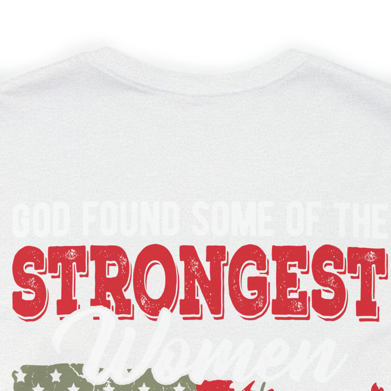 God's Strongest Women: Military Design T-Shirt - Honoring Veteran Warriors