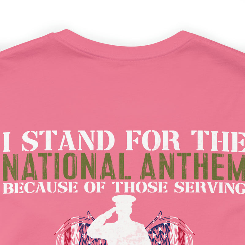 Defender's Anthem Military T-Shirt - 'I Stand for Those Who Serve and Sacrifice'