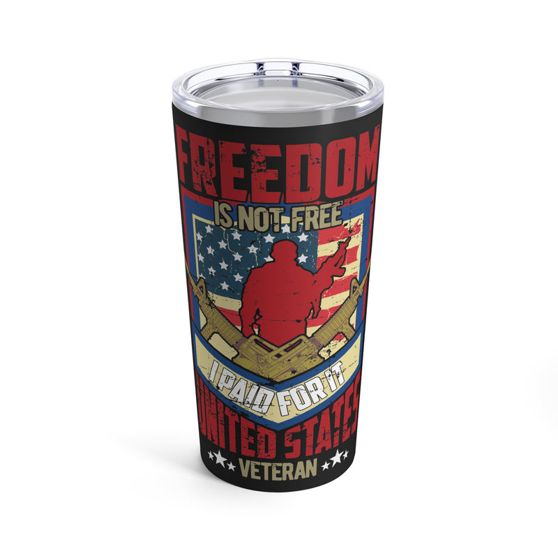 Freedom Is Not Free: United States Veteran - 20oz Military Design Tumbler in Bold Black!