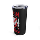 Freedom Isn't Free: Veterans Paid the Price 20oz Military Design Tumbler - Black Background