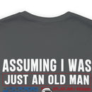 Underestimate No More: Military Design T-Shirt - U.S. Veteran, Proving Age Doesn't Define Valor