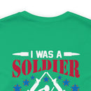 Forever a Soldier: Military Design T-Shirt - 'I Was a Soldier, I Am a Soldier, I Will Always Be a Soldier