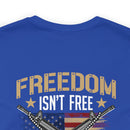 Patriotic Pride: United States Veteran Military Design T-Shirt - 'Freedom Isn't Free, I Paid for It with My Blood, Sweat, and Tears