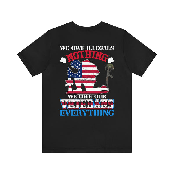 Honoring Our Veterans: Military Design T-Shirt - We Owe Them Everything