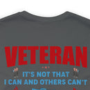 Veteran: I Did When Others Didn't - Military Design T-Shirt Celebrating Resilience and Dedication