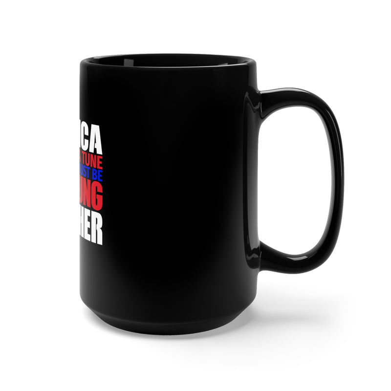 America Is a Tune 15oz Military Design Black Mug - Let's Sing It Together!