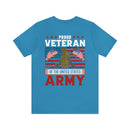PROUD VETERAN OF THE UNITED STATES ARMY" - Military Inspired Design Premium T-Shirt