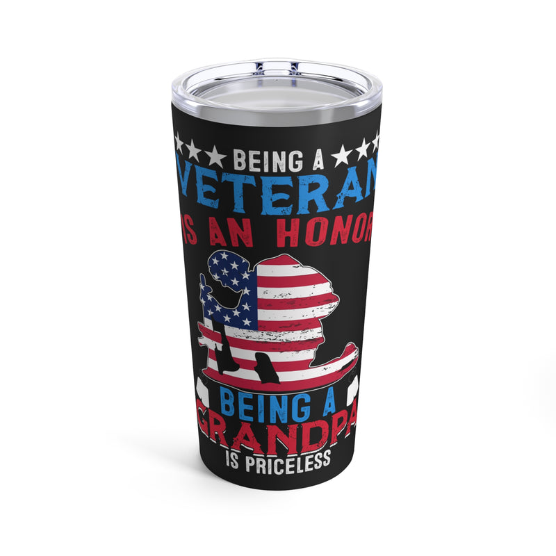 Honor of Being a Veteran, Pricelessness of Being a Grandpa - 20oz Military Design Tumbler in Bold Black!