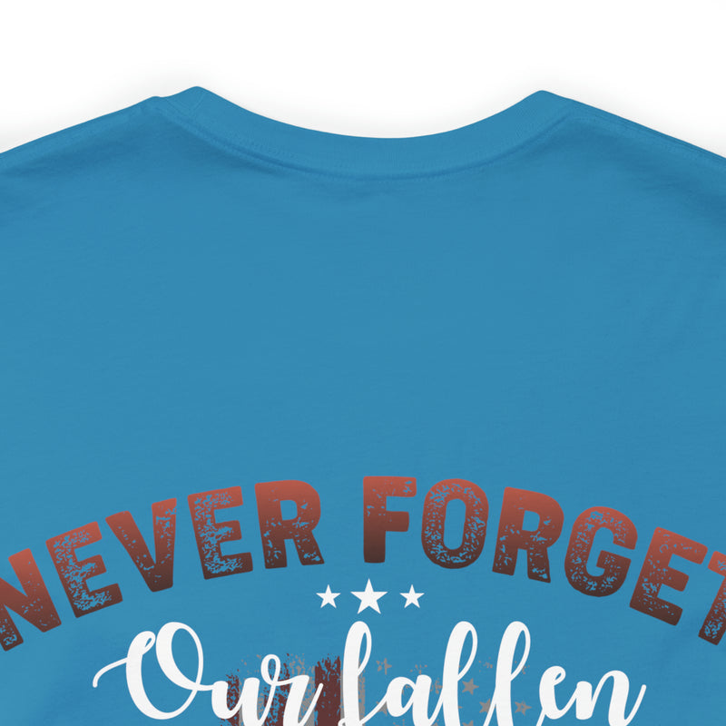 Never Forget Our Fallen Heroes: Military Design T-Shirt, Honoring the Sacrifice