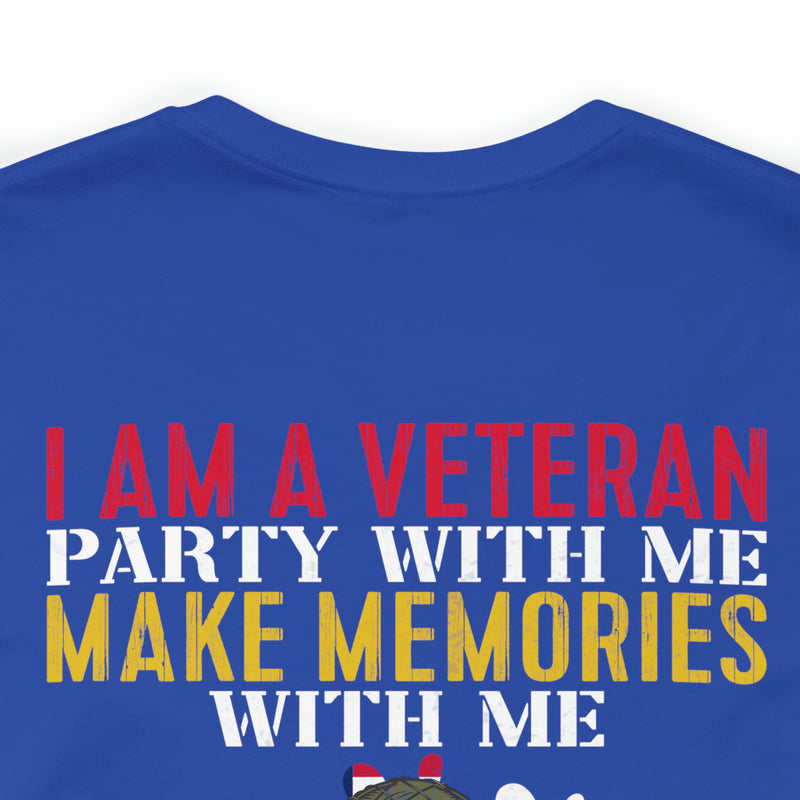 Men's & Women's 'I Am A Veteran: Party with Me, Make Memories, But Don't Mistake Kindness for Weakness' Military Themed T-Shirt