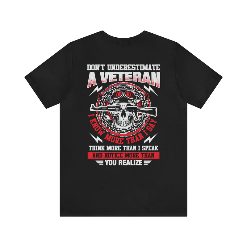 Unleash the Wisdom: Military Design T-Shirt - Don't Underestimate a Veteran's Insight