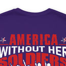 America Without Her Soldiers: Military Design T-Shirt Honoring Our Heroes