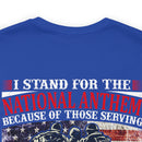 Patriotic Military T-Shirt - 'I Stand for the National Anthem, Honoring Our Heroes'