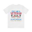 Honey: The Most Important Call - Military Design T-Shirt for Veterans