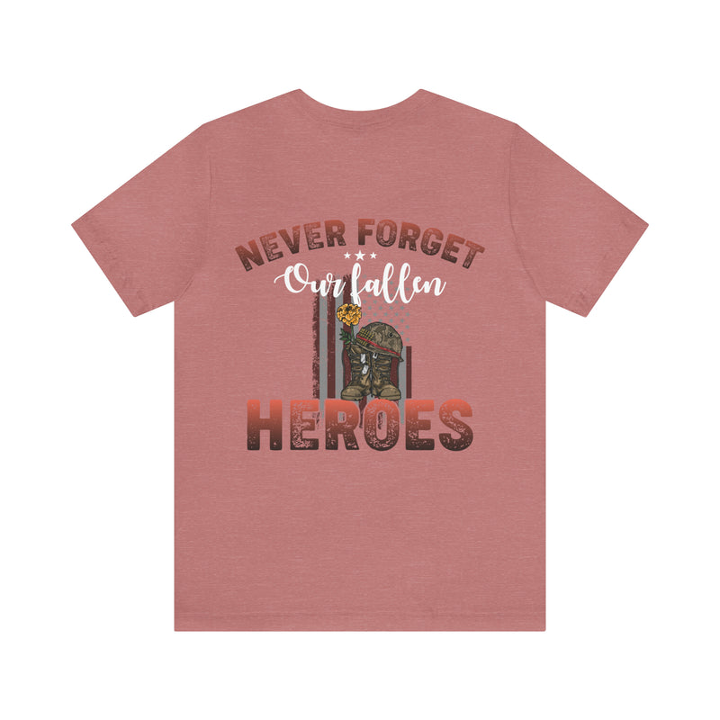 Honoring Our Heroes: 'Never Forget Our Fallen Heroes' Military Design T-Shirt