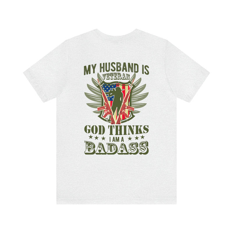 God's Badass: My Veteran Husband - Military Design T-Shirt Celebrating Strength and Support