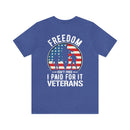 Veterans: Freedom Isn't Free - Military Design T-Shirt