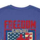 Freedom Comes at a Price: Military Design T-Shirt - United States Veteran Tribute