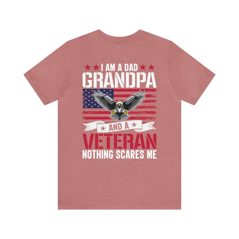 Fearless and Proud: Military T-Shirt - 'I Am a Dad, Grandpa, and a Veteran - Nothing Scares Me