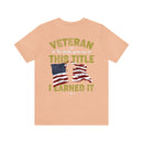 Earned, Not Given: Veteran - Military Design T-Shirt Celebrating Hard-Earned Title and Service