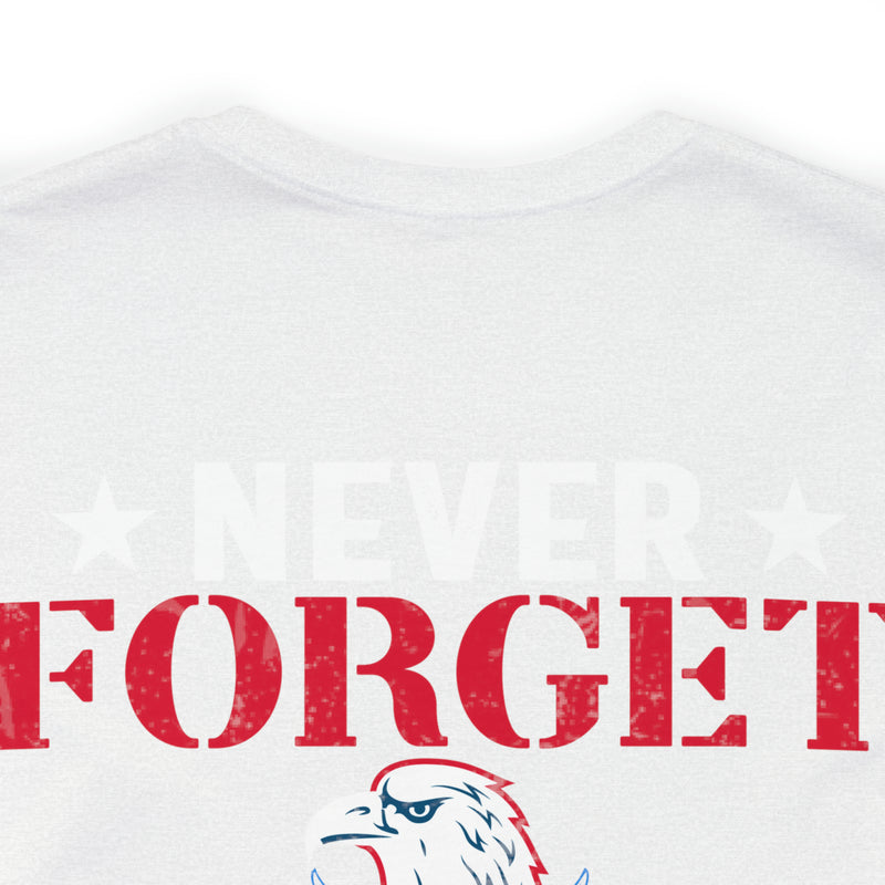 Never Forget Our Fallen Heroes - Military Design T-Shirt