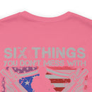 Untouchable Values: 'Six Things You Don't Mess With' Military Design T-Shirt Celebrating Faith, Family, Guns, Flag, Country, and Liberty
