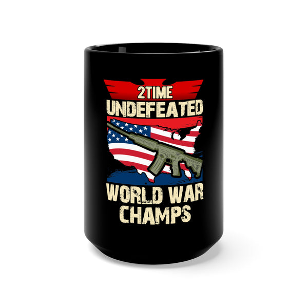 Celebrating the Undefeated World War Champs: Military Design15oz Black Mug