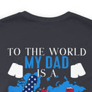 Proudly Honoring My Hero: Military Design T-Shirt - My World, My Veteran Dad!