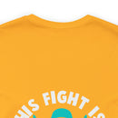 Unified Support: PTSD AWARENESS T-Shirt with 'His Fight Is My Fight' Design