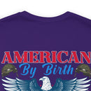Patriotism Personified: Military Design T-Shirt - American by Birth, Veteran by Choice