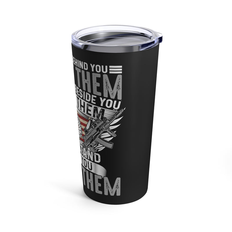 If They Stand Behind You: 20oz Military Design Tumbler - Black Background Edition