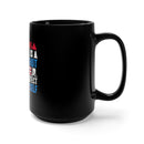 Smoking Hot Veteran: 15oz Military Design Black Mug - Self-Protected and Unstoppable
