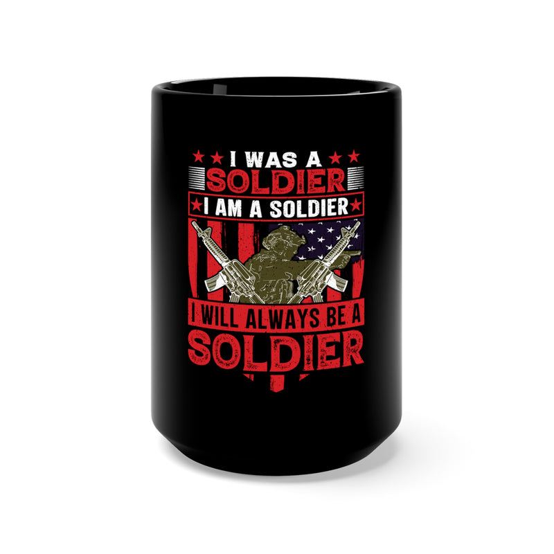 Forever a Soldier: 15oz Black Military Design Mug - 'Past, Present, and Future in Service'